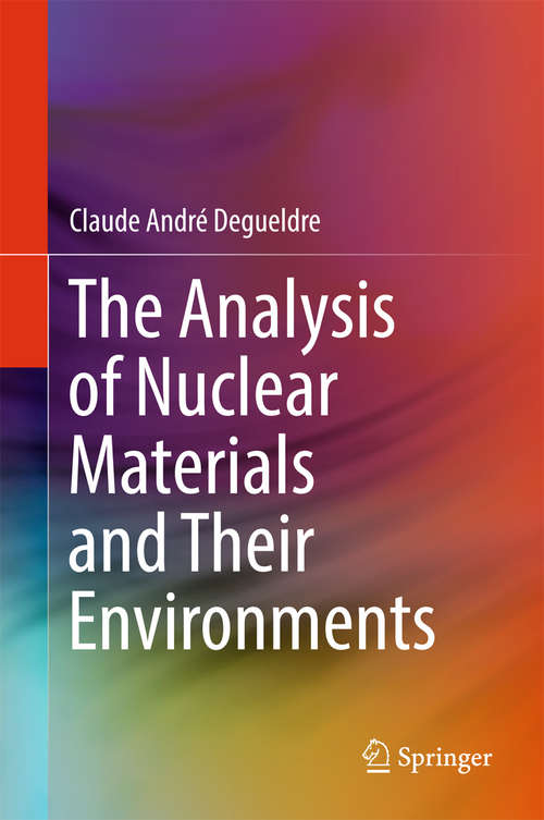 Book cover of The Analysis of Nuclear Materials and Their Environments