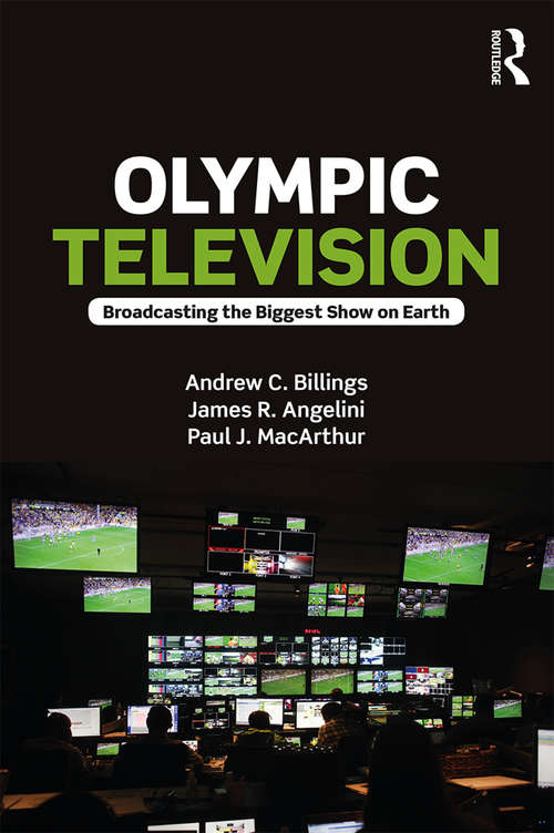 Book cover of Olympic Television: Broadcasting the Biggest Show on Earth