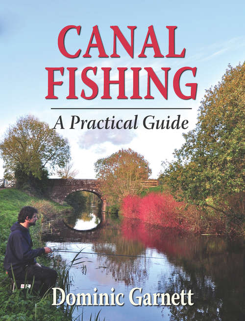 Book cover of Canal Fishing: A Practical Guide