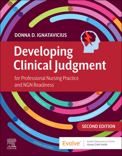 Book cover of Developing Clinical Judgment for Professional Nursing Practice and NGN Readiness - E-Book: Developing Clinical Judgment for Professional Nursing Practice and NGN Readiness - E-Book
