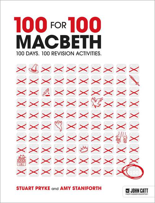 Book cover of 100 for 100 – Macbeth: 100 days. 100 revision activities