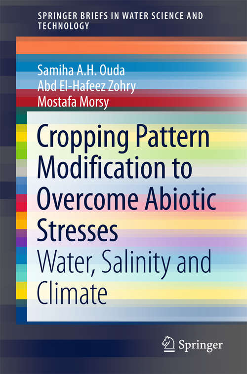 Book cover of Cropping Pattern Modification to Overcome Abiotic Stresses: Water, Salinity and Climate (SpringerBriefs in Water Science and Technology)