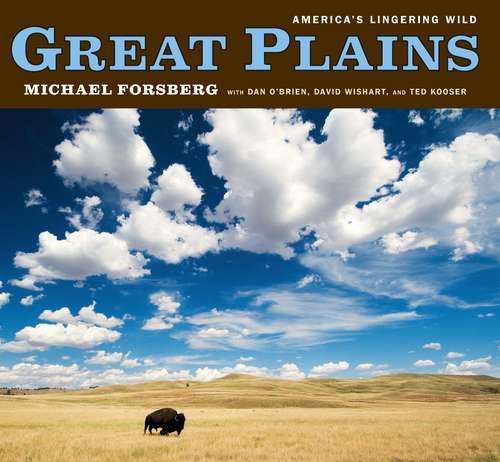 Book cover of Great Plains: America's Lingering Wild