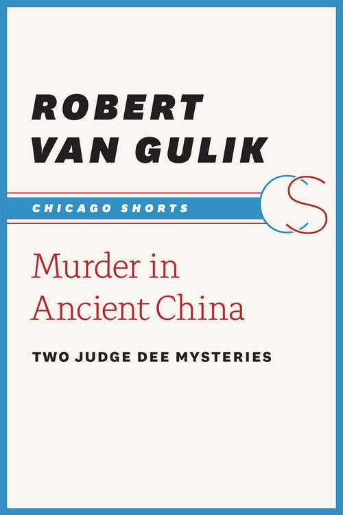 Book cover of Murder in Ancient China: Two Judge Dee Mysteries (Chicago Shorts)