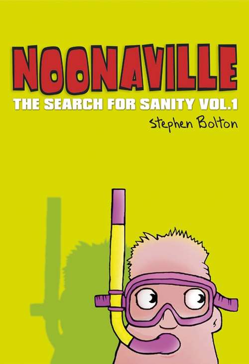 Book cover of Noonaville: The Search for Sanity (Volume 1)
