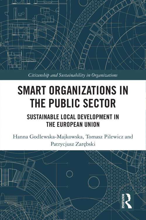 Book cover of Smart Organizations in the Public Sector: Sustainable Local Development in the European Union (Citizenship and Sustainability in Organizations)
