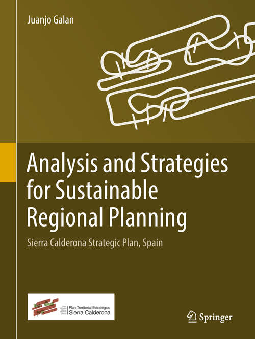 Book cover of Analysis and Strategies for Sustainable Regional Planning: Sierra Calderona Strategic Plan, Spain (1st ed. 2019)