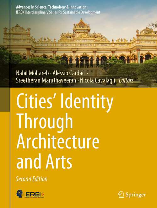 Book cover of Cities’ Identity Through Architecture and Arts (2nd ed. 2022) (Advances in Science, Technology & Innovation)