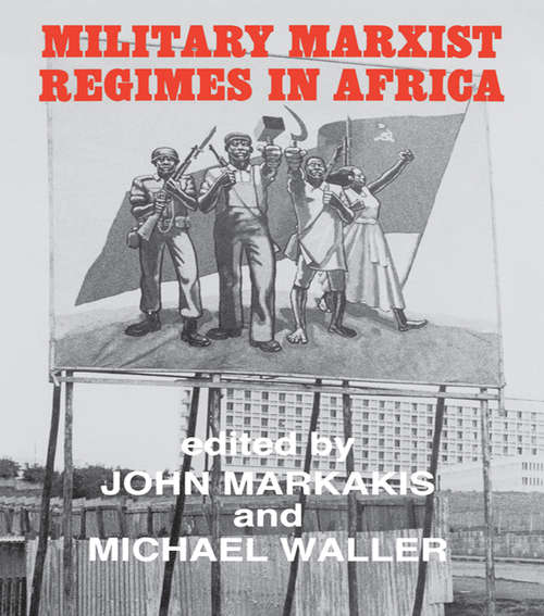 Book cover of Military Marxist Regimes in Africa