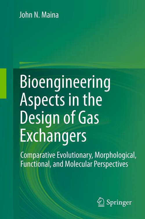 Book cover of Bioengineering Aspects in the Design of Gas Exchangers: Comparative Evolutionary, Morphological, Functional, and Molecular Perspectives (2011)