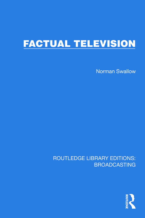 Book cover of Factual Television (Routledge Library Editions: Broadcasting #20)