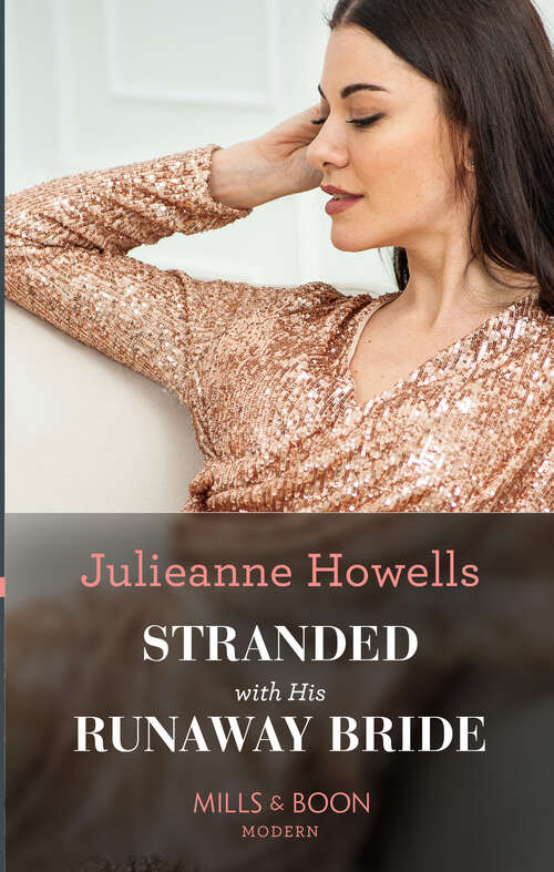 Book cover of Stranded With His Runaway Bride (Mills & Boon Modern): Their Desert Night Of Scandal (brothers Of The Desert) / Cinderella's Secret Baby / Stranded With His Runaway Bride / Awakened By The Wild Billionaire (ePub edition)