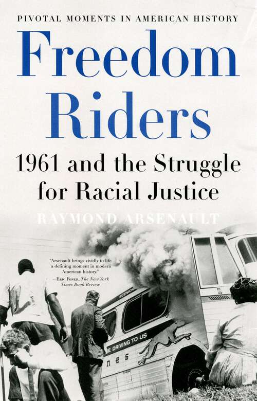 Book cover of Freedom Riders: 1961 and the Struggle for Racial Justice (Pivotal Moments in American History)