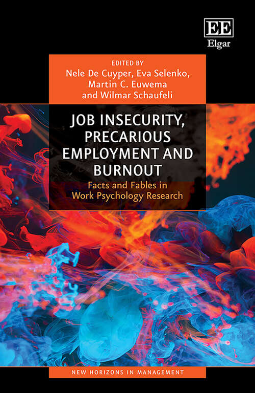Book cover of Job Insecurity, Precarious Employment and Burnout: Facts and Fables in Work Psychology Research (New Horizons in Management series)
