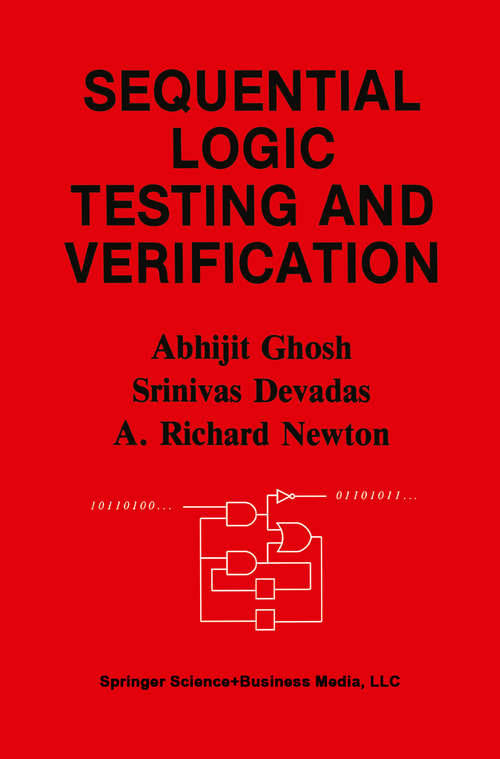 Book cover of Sequential Logic Testing and Verification (1992) (The Springer International Series in Engineering and Computer Science #163)