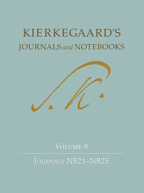 Book cover of Kierkegaard's Journals and Notebooks, Volume 8: Journals NB21–NB25