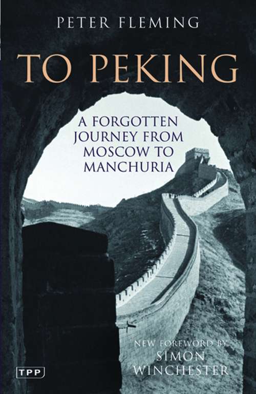 Book cover of To Peking: A Forgotten Journey from Moscow to Manchuria