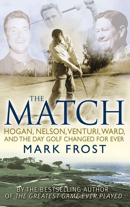 Book cover of The Match: The Day The Game Of Golf Changed Forever