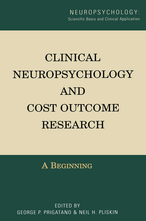 Book cover of Clinical Neuropsychology and Cost Outcome Research: A Beginning