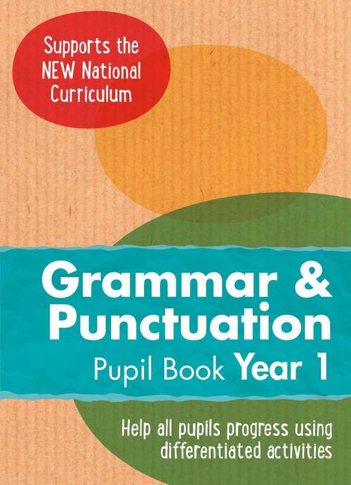 Book cover of Ready, Steady, Practise! - Year 1 Grammar and Punctuation Pupil Book: English KS1 (PDF)