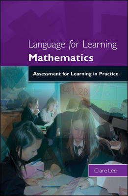 Book cover of Language for Learning Mathematics: Assessment For Learning In Practice (UK Higher Education OUP  Humanities & Social Sciences Education OUP)