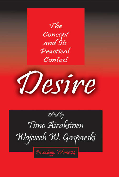 Book cover of Desire: The Concept and its Practical Context (Praxiology)