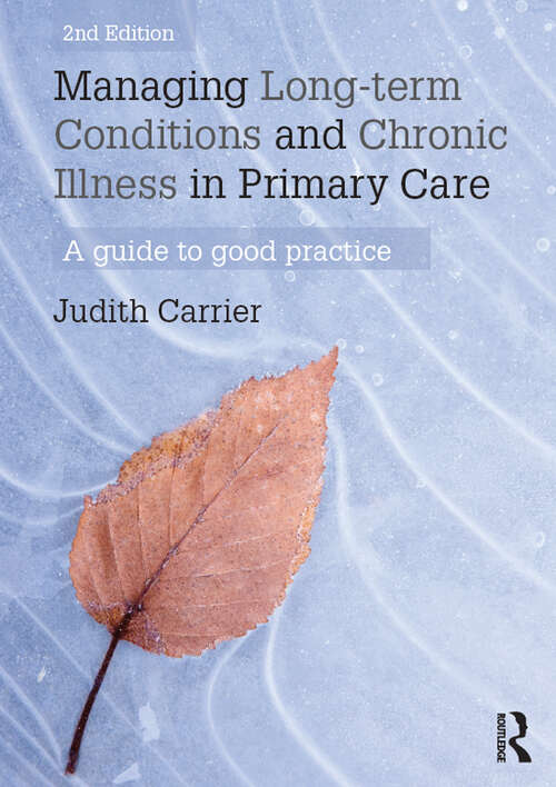 Book cover of Managing Long-term Conditions and Chronic Illness in Primary Care: A Guide to Good Practice (2)