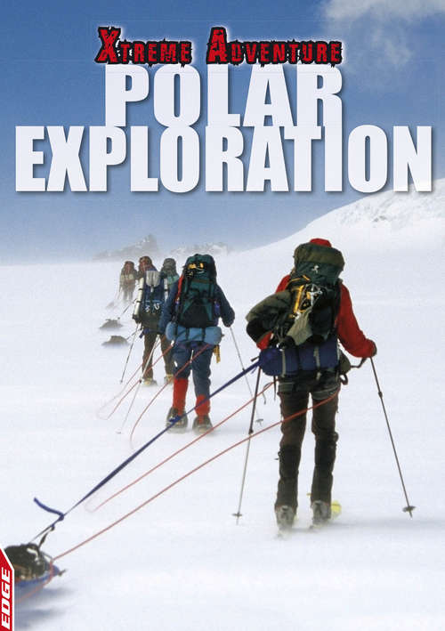 Book cover of Polar Exploration (EDGE: Xtreme Adventure #6)