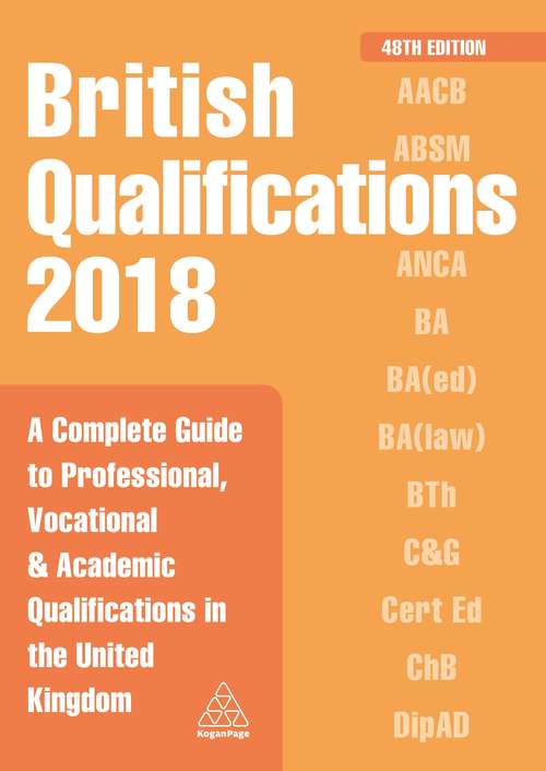 Book cover of British Qualifications 2018: A Complete Guide to Professional, Vocational and Academic Qualifications in the United Kingdom