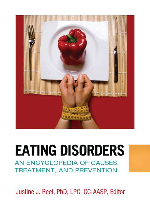 Book cover of Eating Disorders: An Encyclopedia of Causes, Treatment, and Prevention