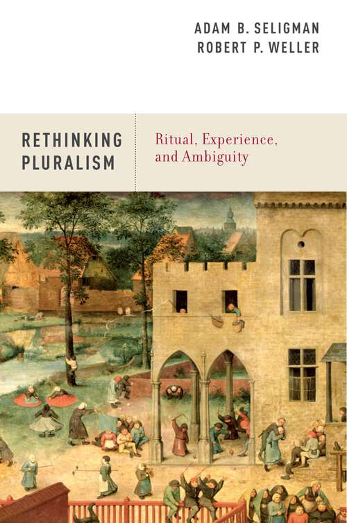 Book cover of Rethinking Pluralism: Ritual, Experience, and Ambiguity