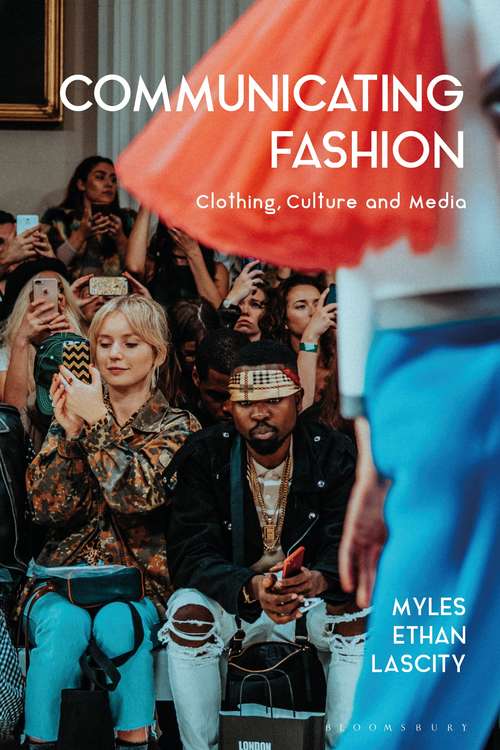 Book cover of Communicating Fashion: Clothing, Culture, and Media