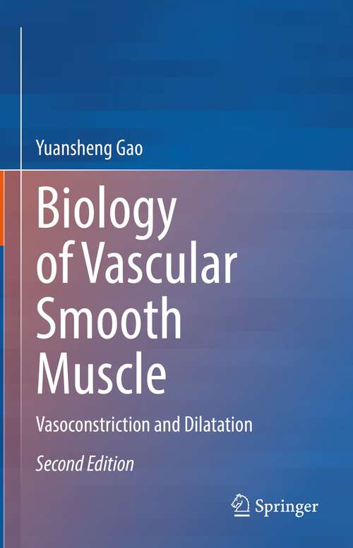 Book cover of Biology of Vascular Smooth Muscle: Vasoconstriction and Dilatation (2nd ed. 2022)