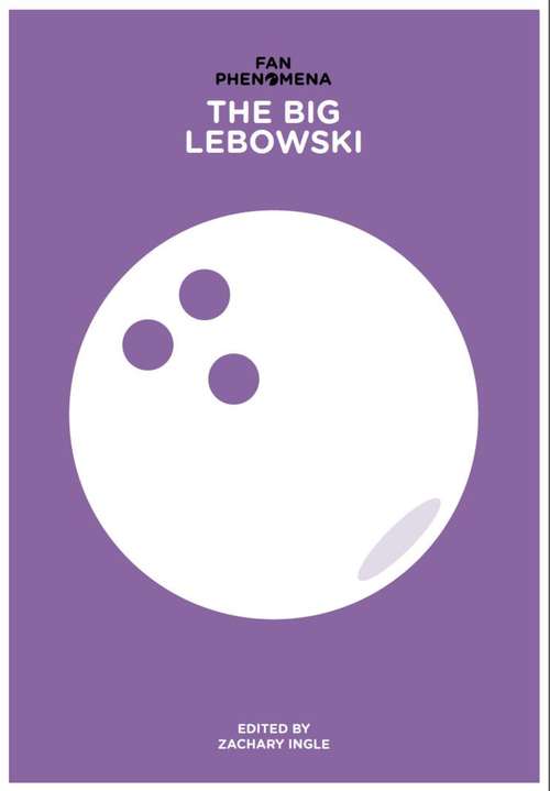Book cover of Fan Phenomena: The Big Lebowski (Fan Phenomena (PDF))