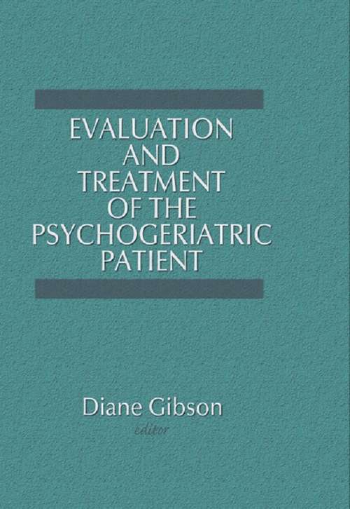 Book cover of Evaluation and Treatment of the Psychogeriatric Patient