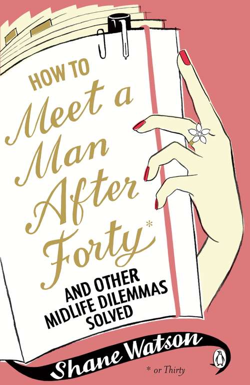 Book cover of How to Meet a Man After Forty and Other Midlife Dilemmas Solved