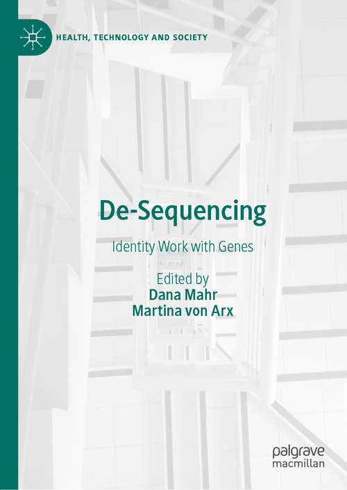 Book cover of De-Sequencing: Identity Work with Genes (1st ed. 2020) (Health, Technology and Society)
