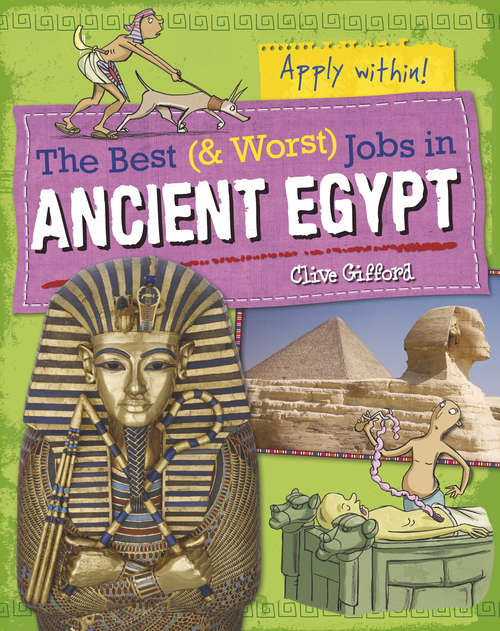 Book cover of Ancient Egypt: Ancient Egypt (The Best and Worst Jobs #14)