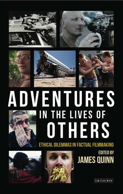 Book cover of Adventures in the Lives of Others: Ethical Dilemmas In Factual Filmmaking
