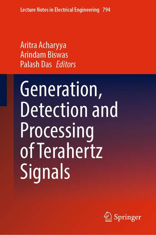 Book cover of Generation, Detection and Processing of Terahertz Signals (1st ed. 2022) (Lecture Notes in Electrical Engineering #794)