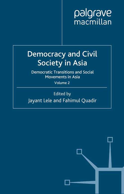 Book cover of Democracy and Civil Society in Asia: Volume 2: Democratic Transitions and Social Movements in Asia (2004) (International Political Economy Series)