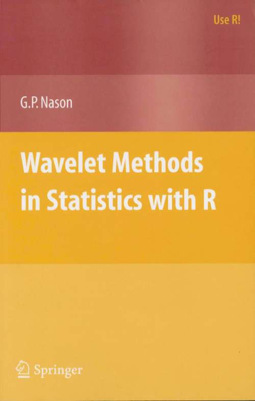 Book cover of Wavelet Methods in Statistics with R (2008) (Use R!)