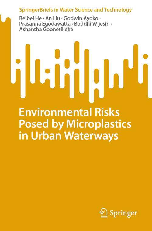 Book cover of Environmental Risks Posed by Microplastics in Urban Waterways (1st ed. 2023) (SpringerBriefs in Water Science and Technology)