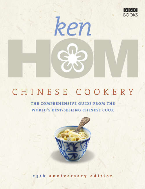 Book cover of Chinese Cookery: The Comprehensive Guide From The World's Best-selling Chinese Cook