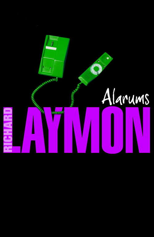 Book cover of Alarums: Dangerous visions abound in this gripping horror novel (The\richard Laymon Collection: Vol. 8)