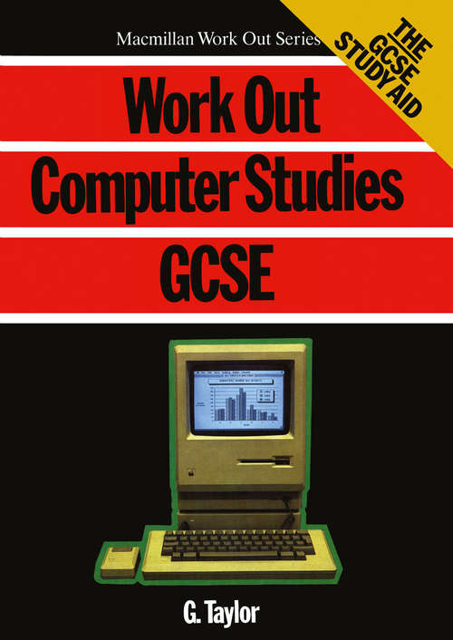 Book cover of Work Out Computer Studies GCSE (1st ed. 1987) (Macmillan Work Out)