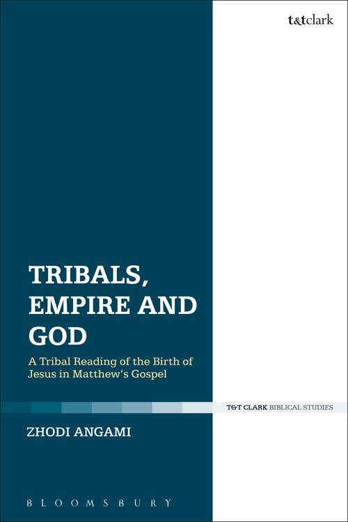 Book cover of Tribals, Empire and God: A Tribal Reading of the Birth of Jesus in Matthew's Gospel