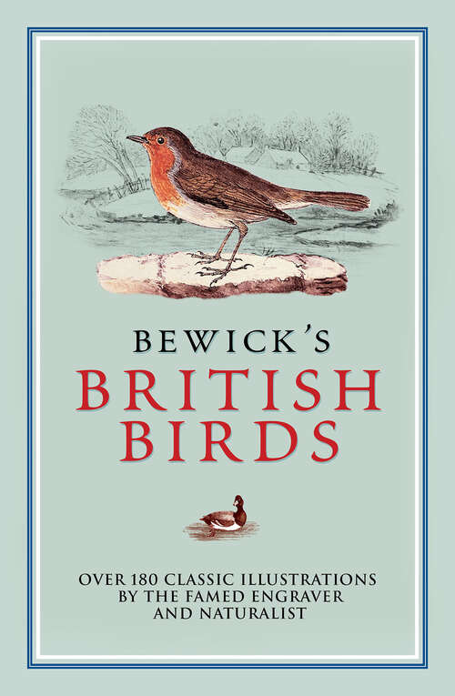Book cover of Bewick's British Birds: Over 180 Classic Illustrations by the Famed Engraver and Naturalist