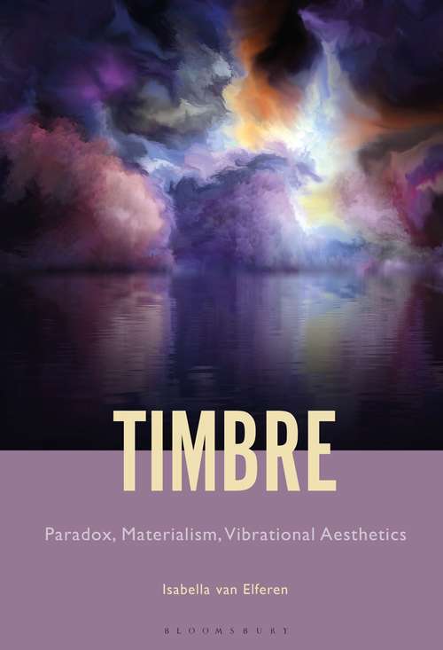 Book cover of Timbre: Paradox, Materialism, Vibrational Aesthetics