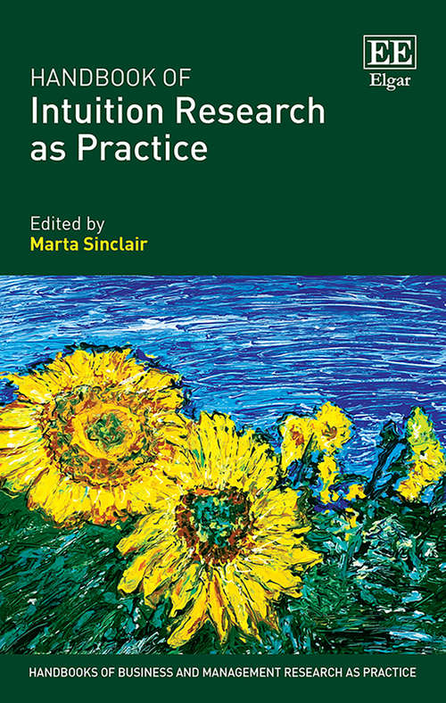 Book cover of Handbook of Intuition Research as Practice (Handbooks of Business and Management Research as Practice series)
